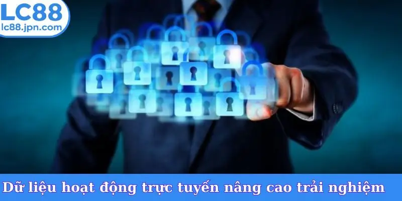 Dữ liệu hoạt động trực tuyến nâng cao trải nghiệm