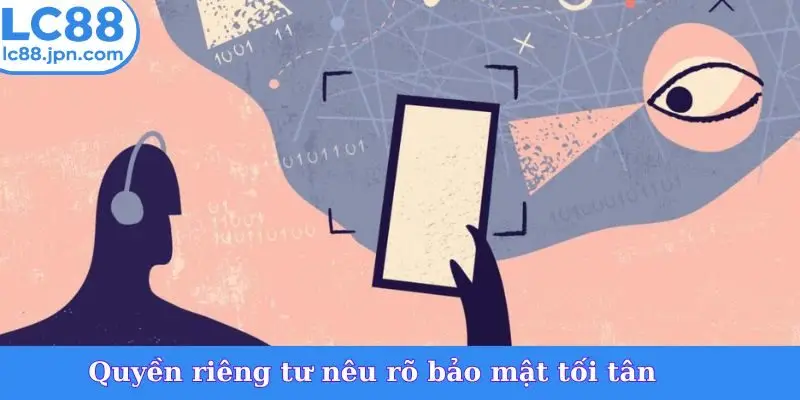 Quyền riêng tư nêu rõ bảo mật tối tân