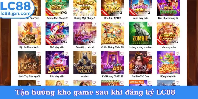 Tận hưởng kho game sau khi đăng ký LC88