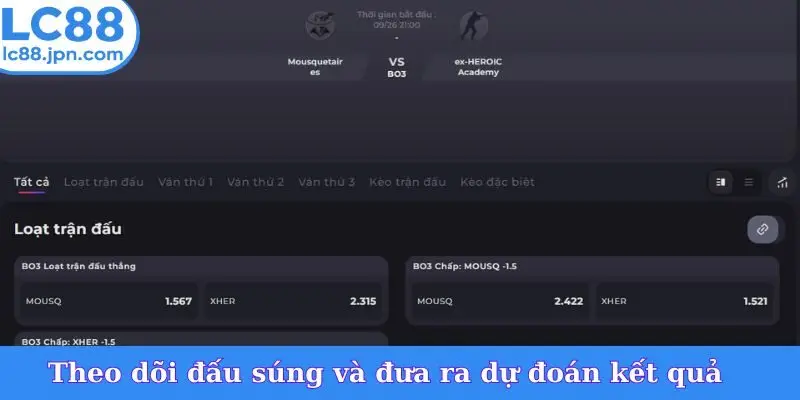 Theo dõi đấu súng và đưa ra dự đoán kết quả