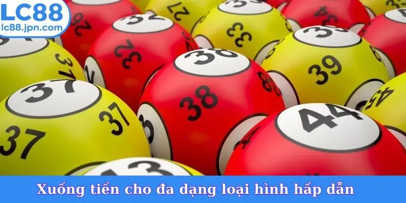 Xuống tiền cho đa dạng loại hình hấp dẫn